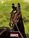 Kosmos Faszination Pferde - Alles über Zucht und Rassen